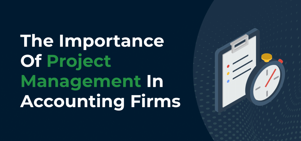 The Importance Of Project Management In Accounting Firms
