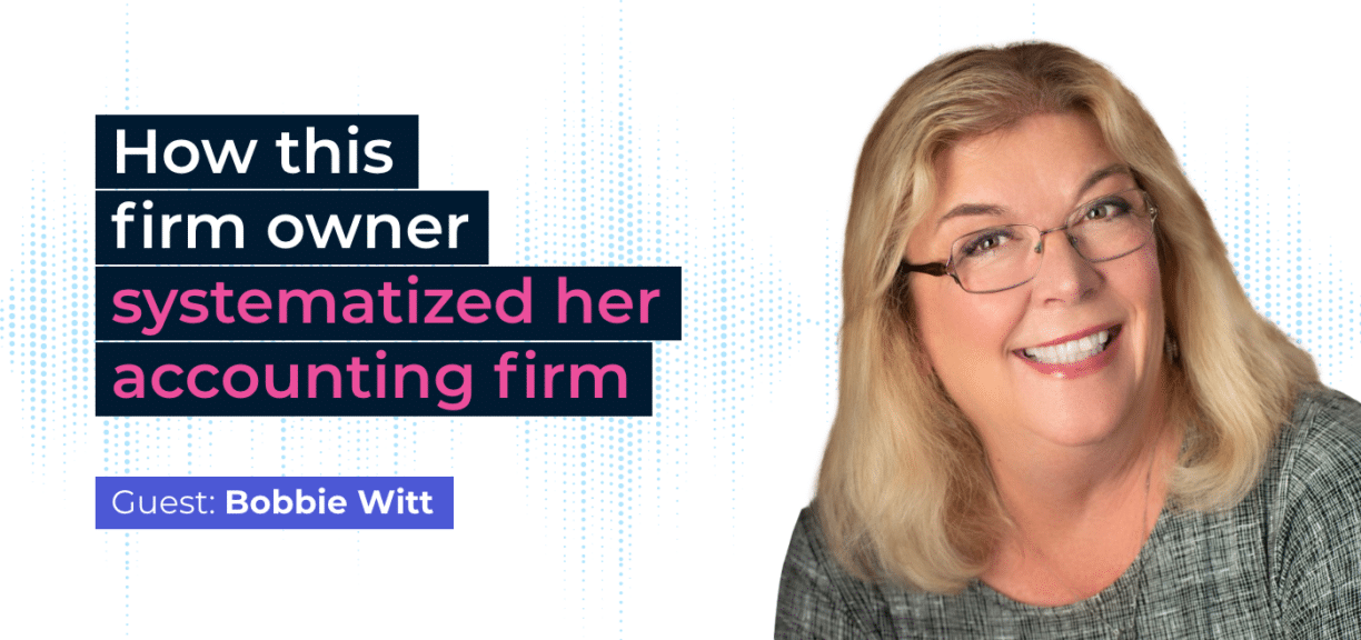 How this firm owner systematized her accounting firm (Bobbie Witt)
