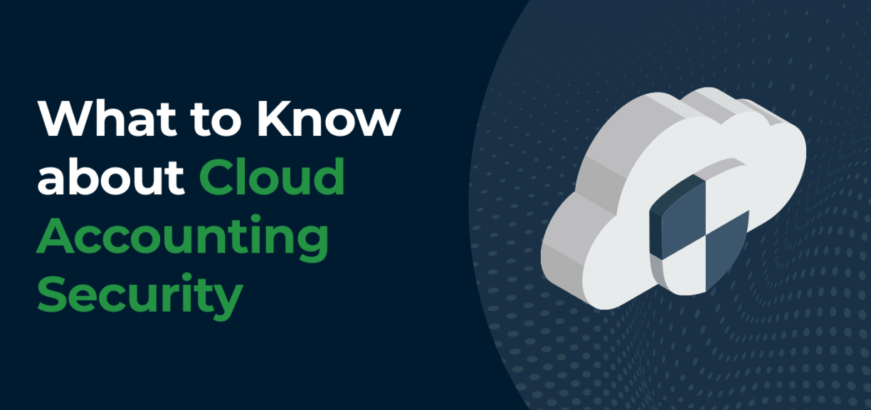 A Quick Guide to Cloud Accounting Security -What to Know