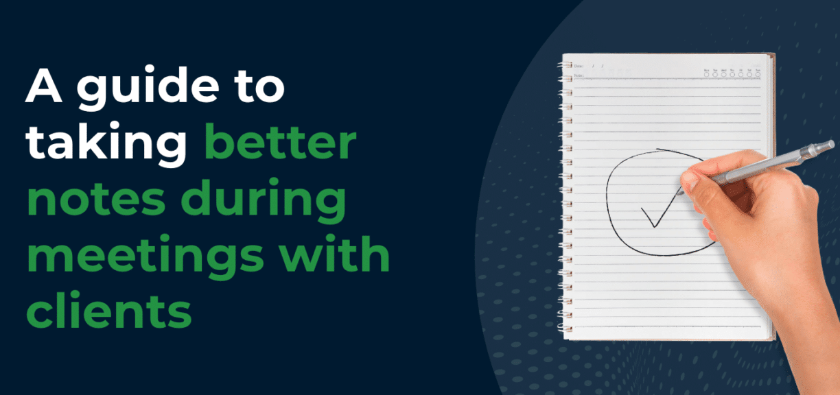 Taking Better Notes During Meetings with Clients