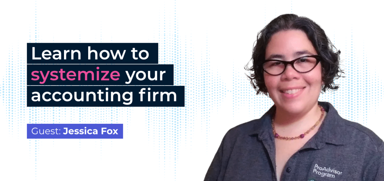 Learn how to systemize your accounting firm with Jessica Fox
