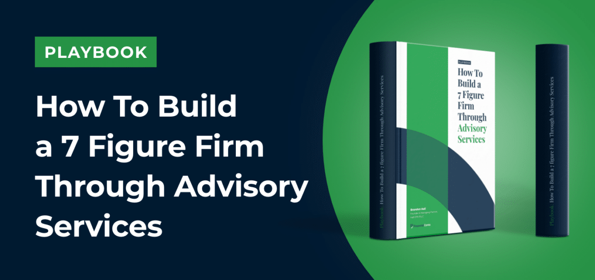 How to Build a 7 Figure Firm Through Advisory Services
