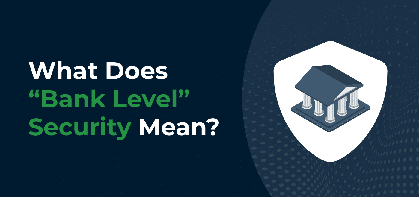 What Does “Bank Level” Security Mean? Financial Cents