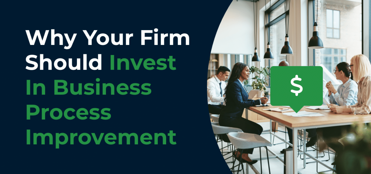 Why Your Firm Should Invest In Business Process Improvement