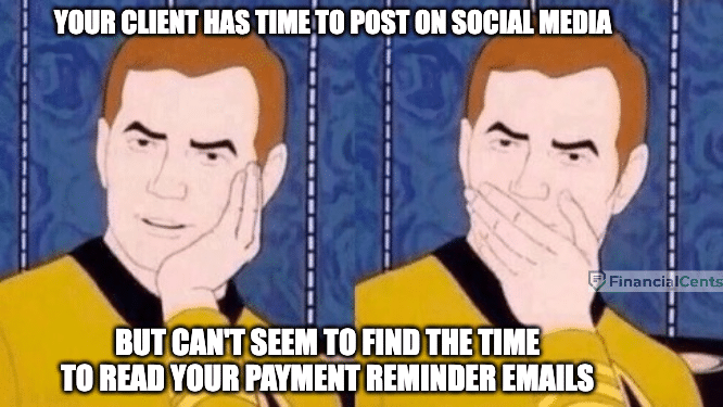 billing meme depicting client posting on social media despite owing you money