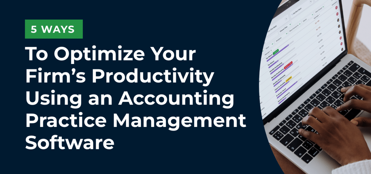 blog cover image for ways to optimize your firm's prodictivity using accounting practice management software