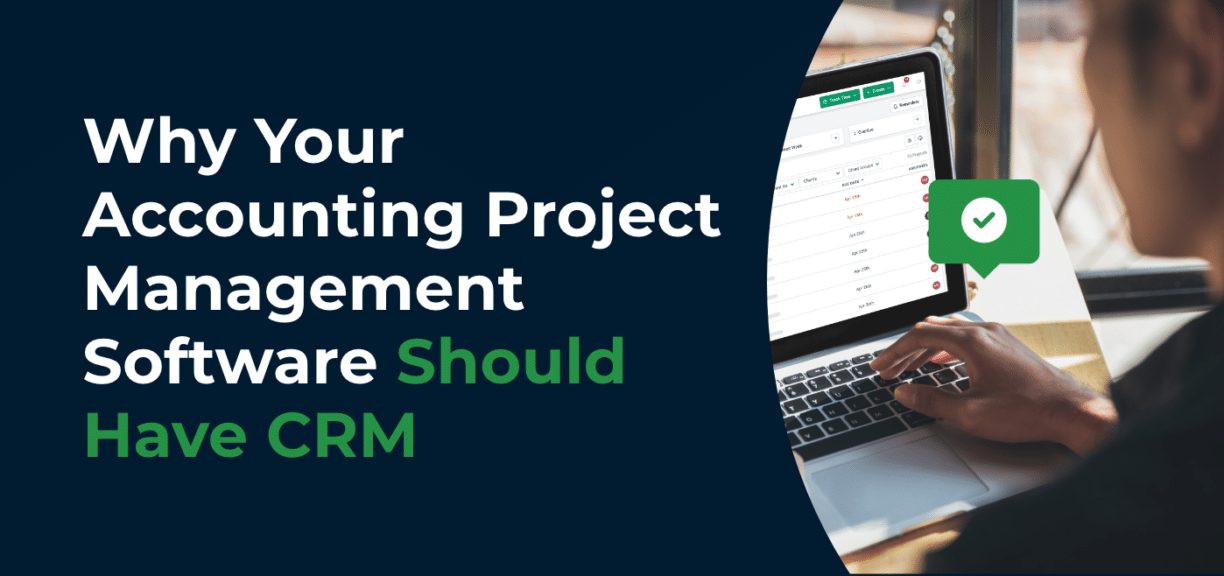cover image for why your accounting project management software should have crm
