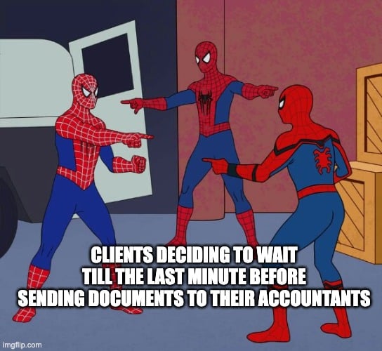 accounting clients sending documents late - spiderman meme