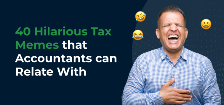 40 Hilarious Tax Memes that Accountants Can Totally Relate To