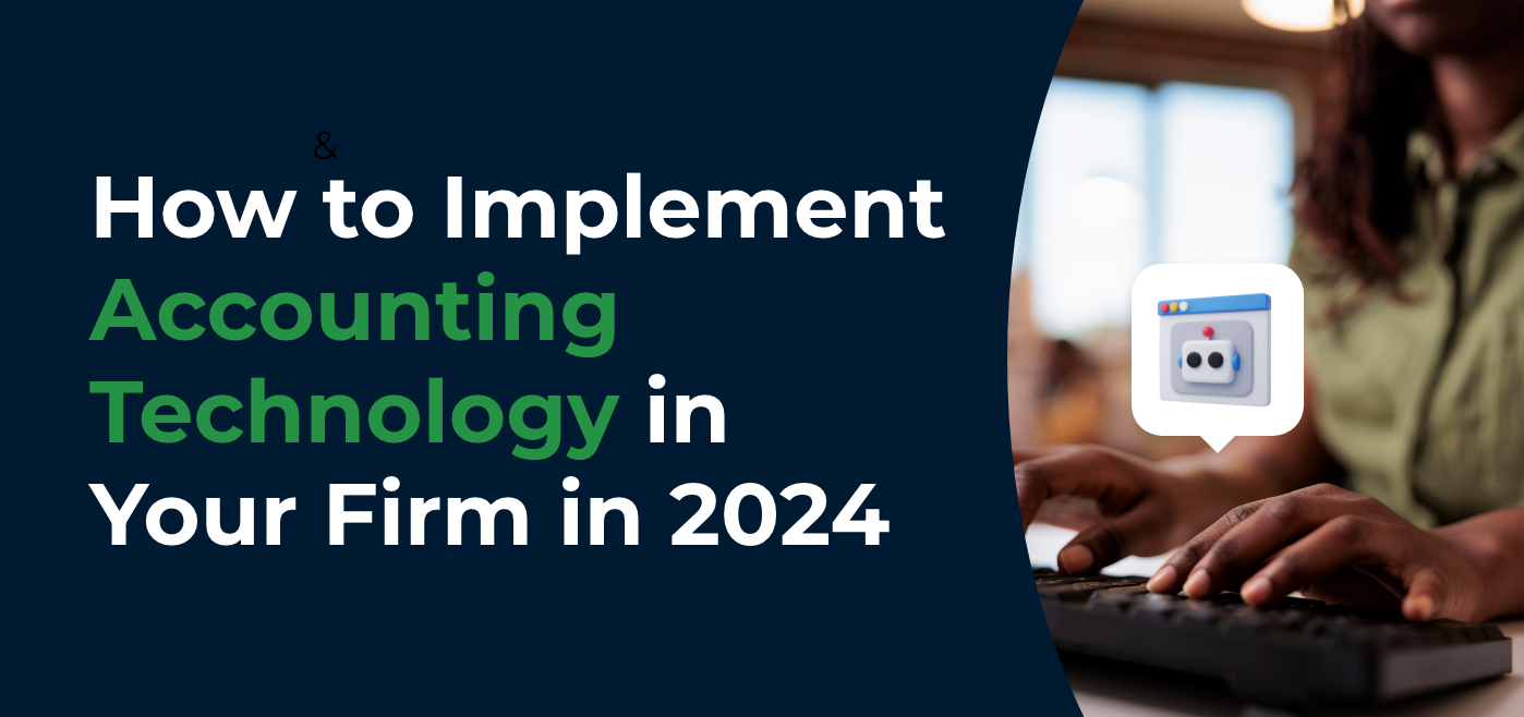 How To Implement Accounting Technology In Your Firm In 2024 