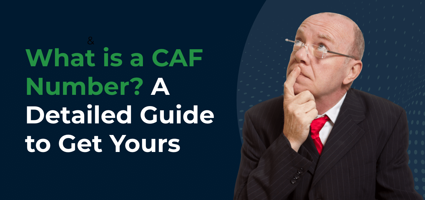 What is a CAF Number? A Detailed Guide to Get Yours