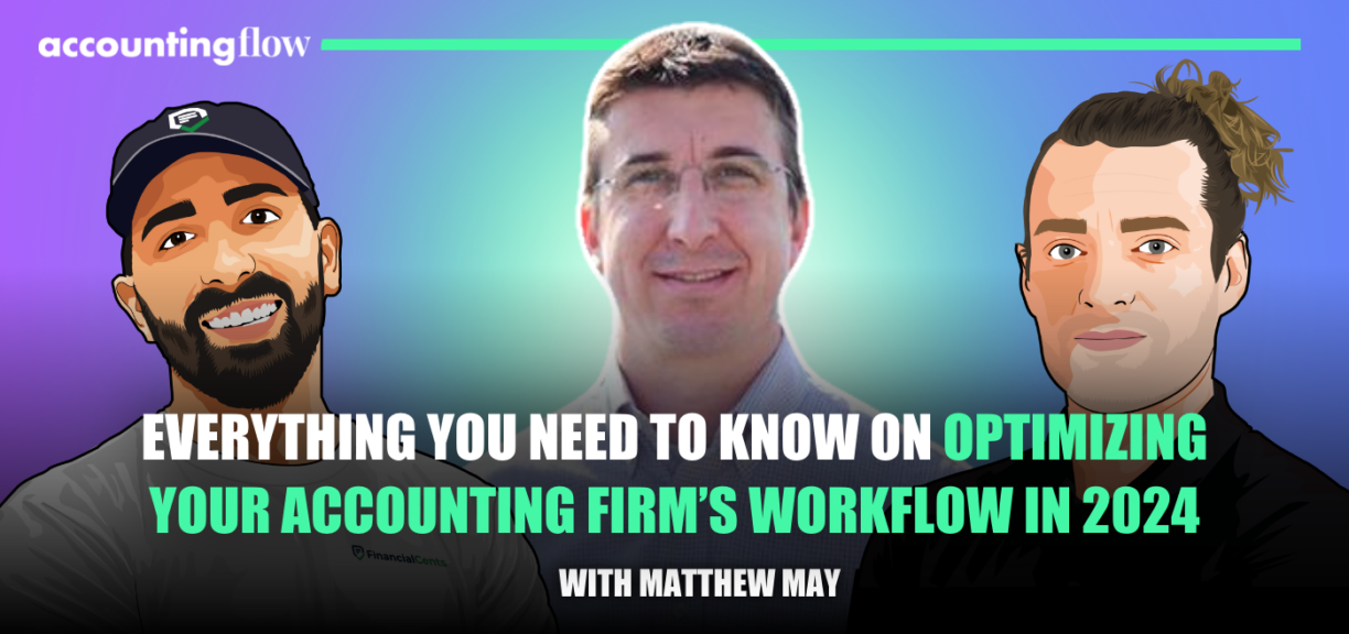 Accounting Flow: Ep 26) Everything you need to know on optimizing your accounting firm's workflow in 2024