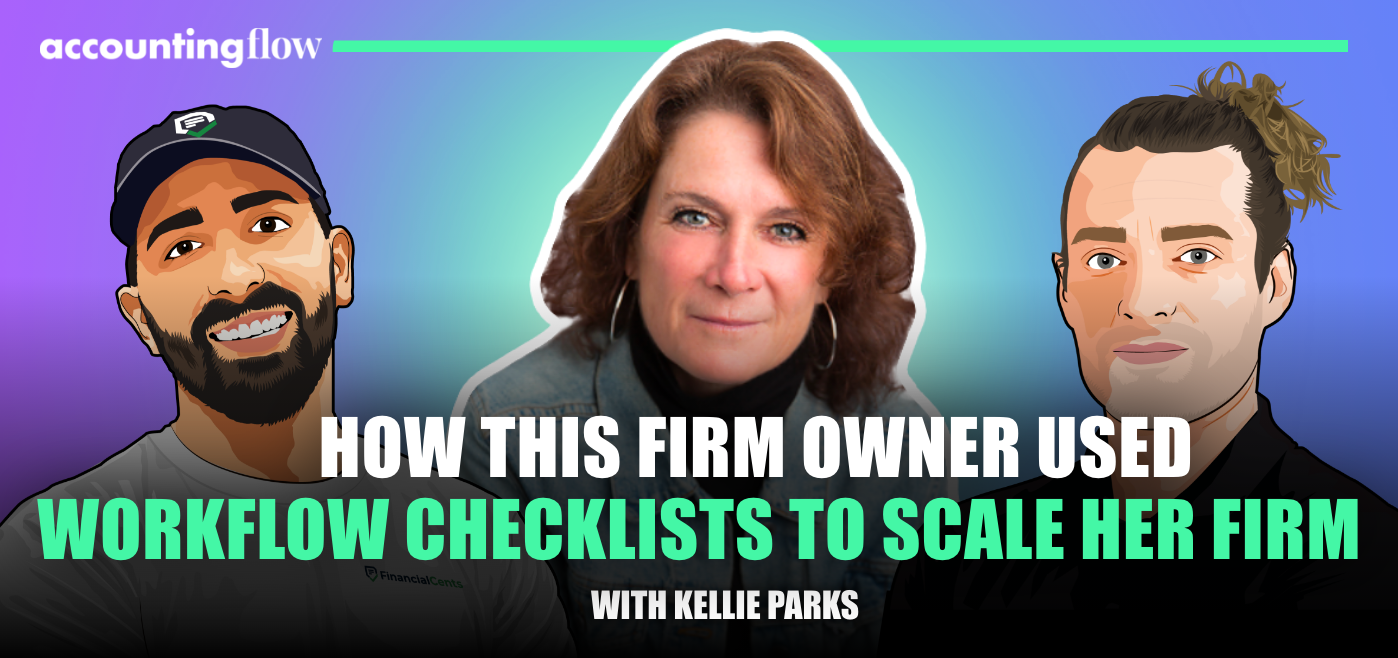 Season 2, Accounting Flow: Ep 4) How this firm owner used workflow checklists to scale her firm