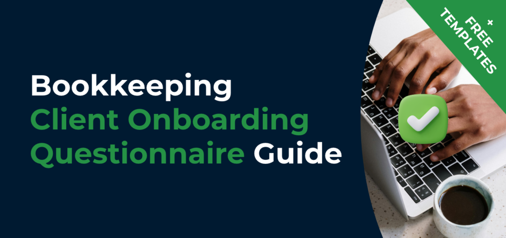 Bookkeeping Client Onboarding Questionnaire Guide (+ Free Template ...
