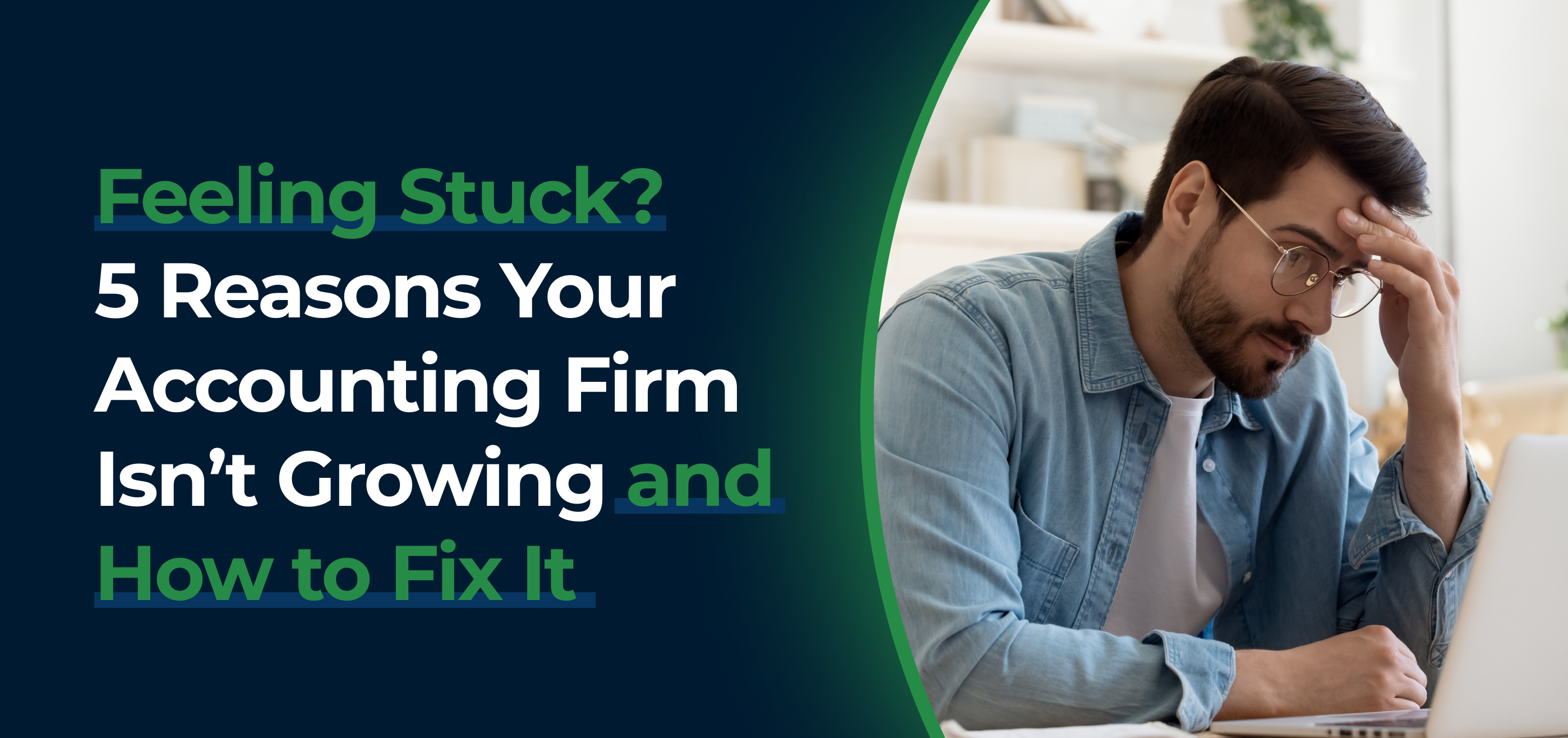 cover image for feeling stuck? 5 reasons your accounting firm isn't growing and how to fix it