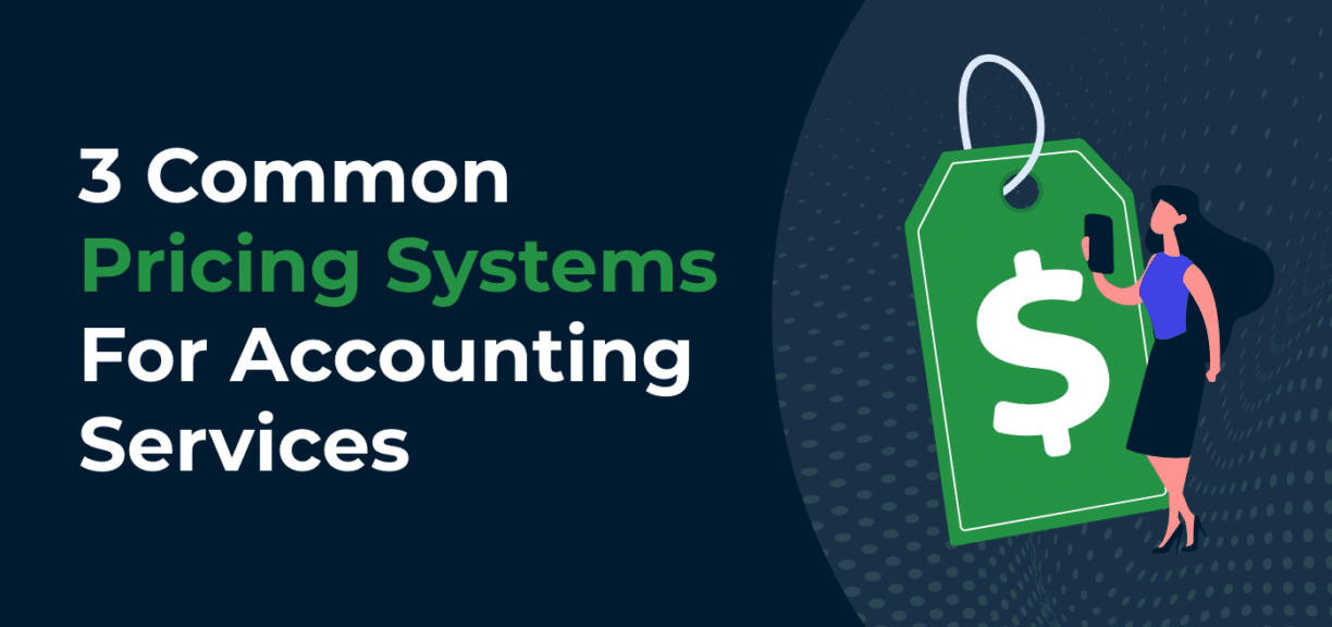 Accounting Management Software: 3 Common Pricing Systems for Accounting Services