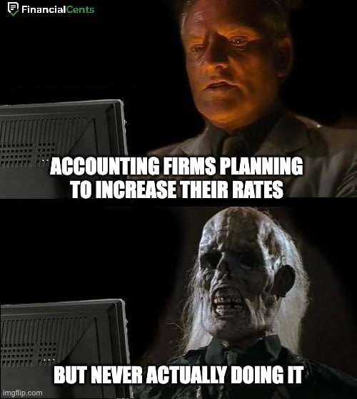 accounting meme - never increasing rates