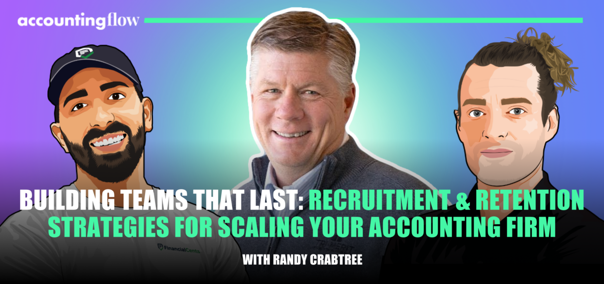 Building Teams That Last: Recruitment and Retention Strategies for Scaling Your Accounting Firm