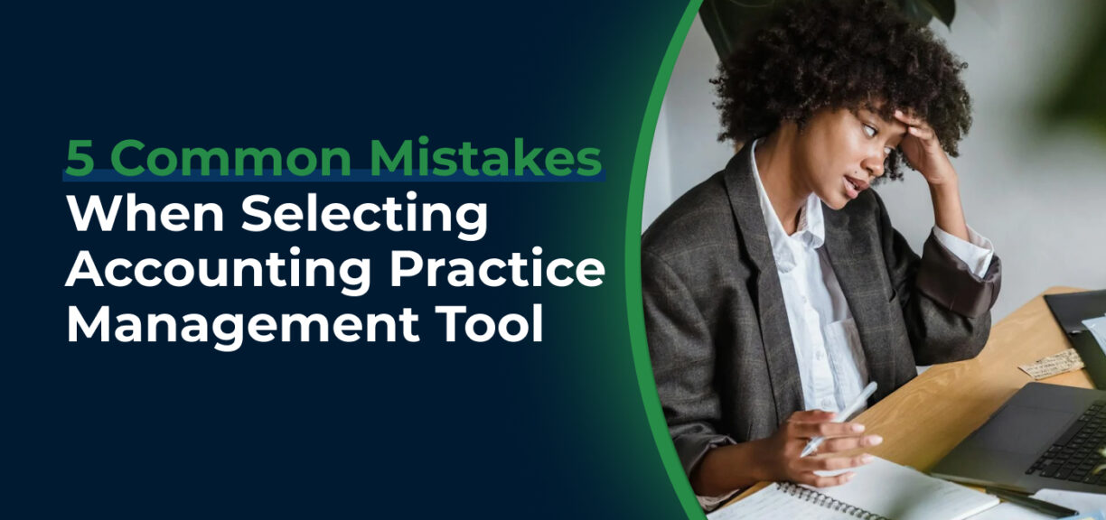 blog cover image for 5 Common Mistakes to Avoid When Selecting an Accounting Practice Management Tool