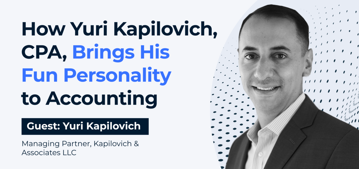 cover image for How Yuri Kapilovich, CPA, Brings His Fun Personality to Accounting