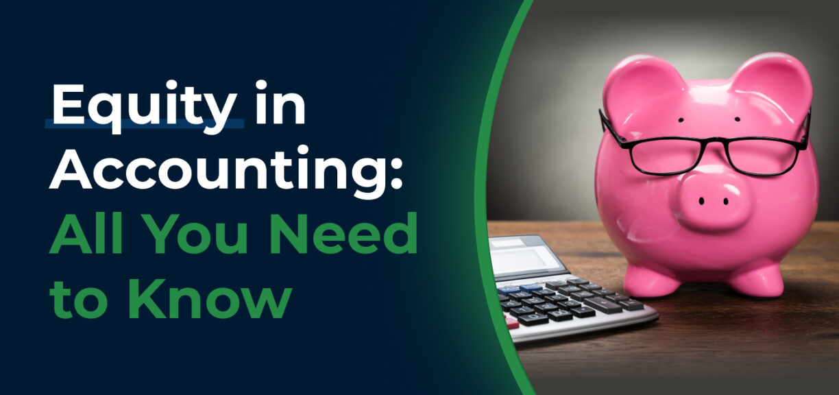 blog cover image for Equity in Accounting: All You Need to Know
