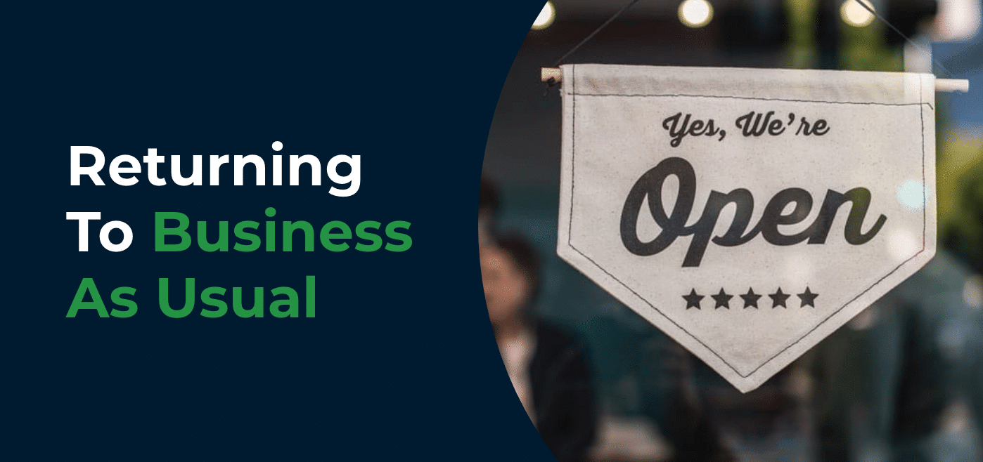 Returning To Business As Usual