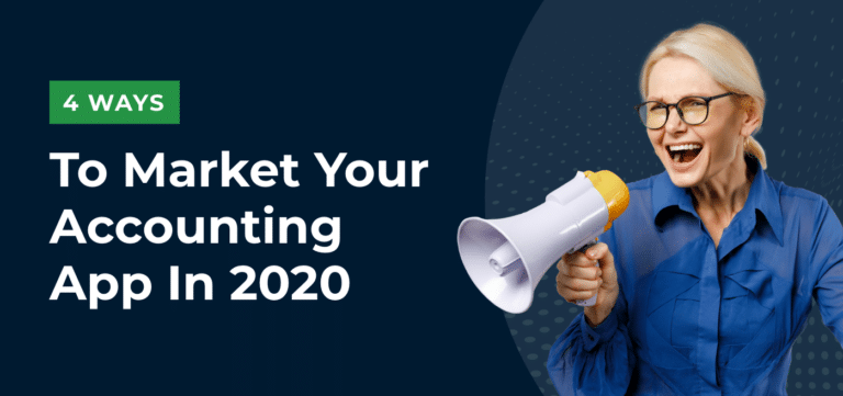 4 Ways To Market Your Accounting App In 2020