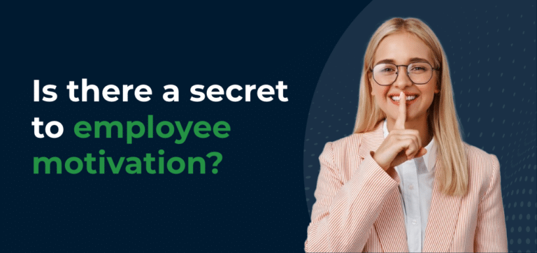 Is there a secret to employee motivation?