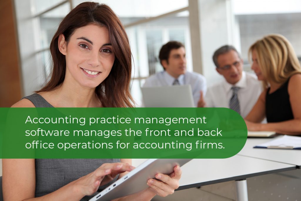 accounting practice management software manages the front and back office operations for accounting firms