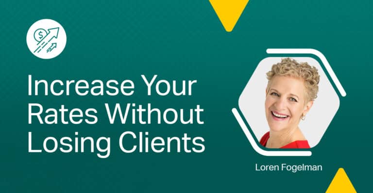 Increase Your Rates Without Losing Clients + 2 Free Templates