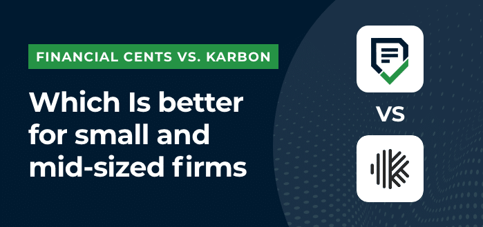 Financial Cents Vs. Karbon. Which Is Better For Small And Mid-Sized Firms