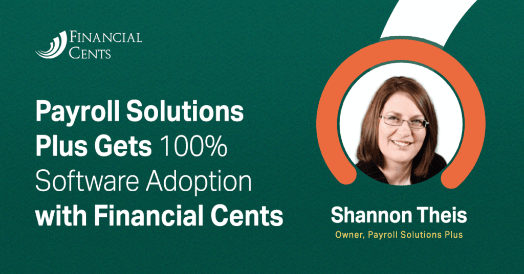 Payroll Solutions Plus Gets 100% Software Adoption With Financial Cents 1