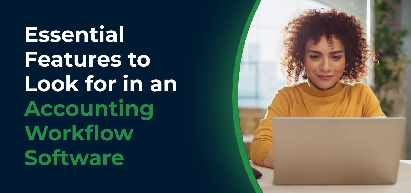 Essential Features to Look for in an Accounting Workflow Software