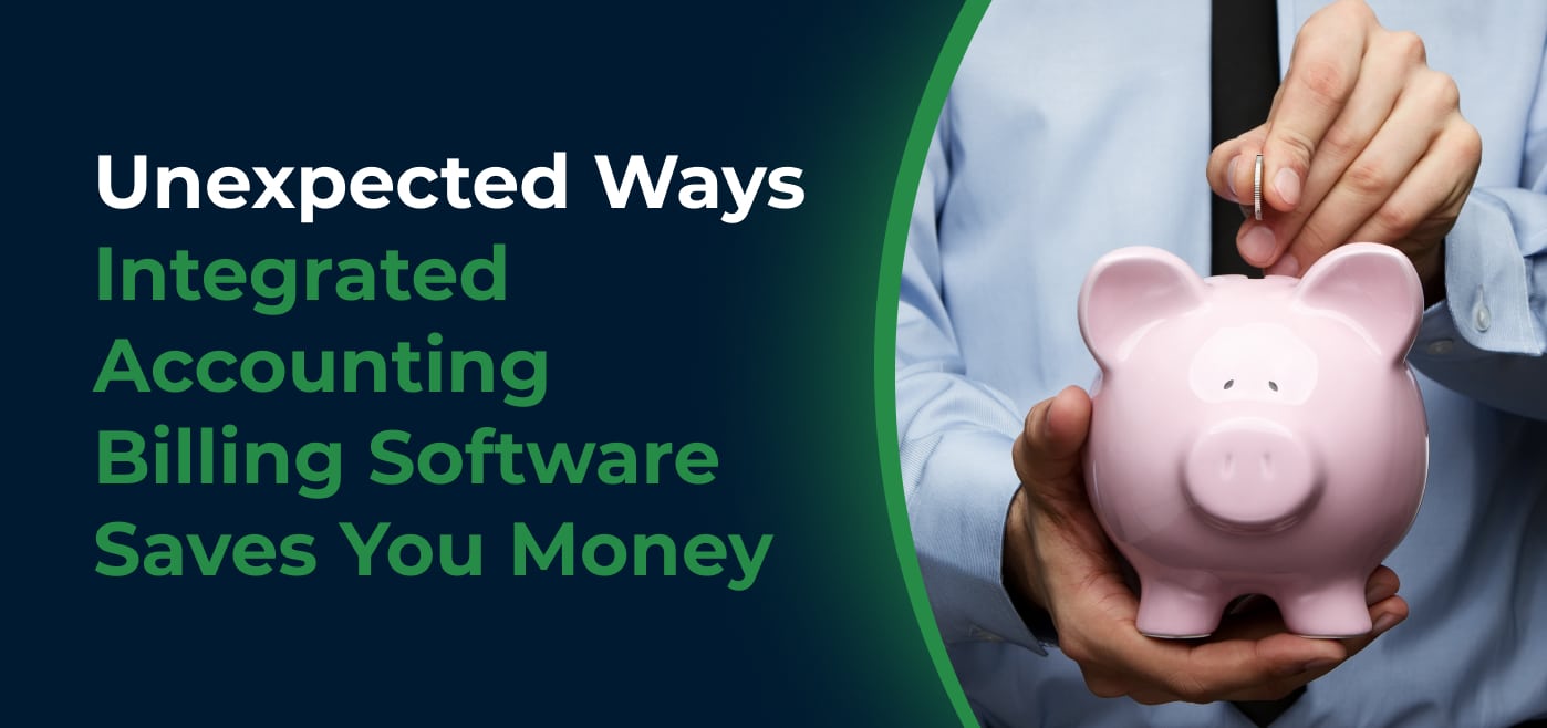 blog cover image for unexpected ways integrated accounting billing software saves you money