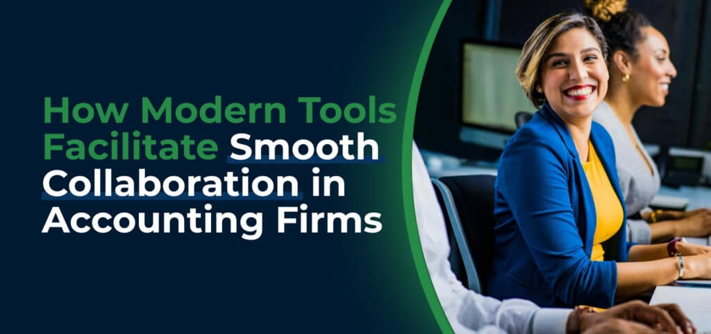 How Modern Tools Facilitate Smooth Collaboration in Accounting Firms