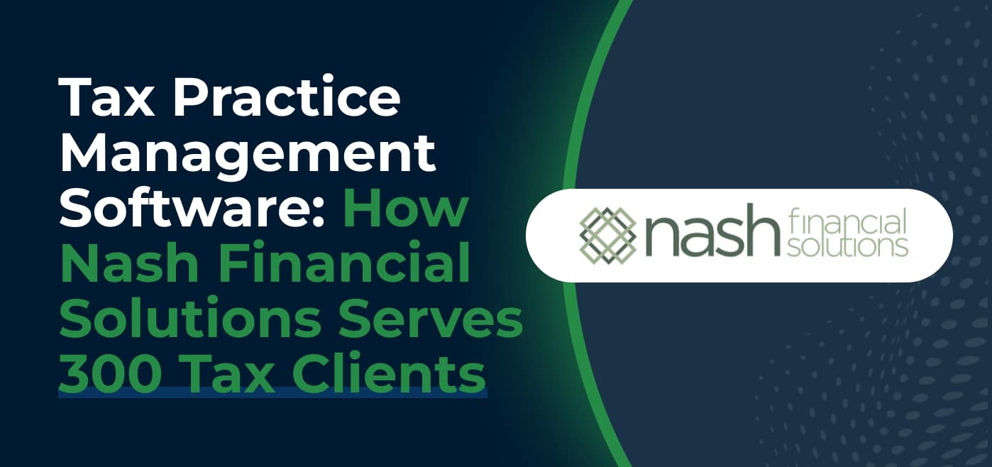 blog cover image for Nash Financial Solutions tax practice management software case study