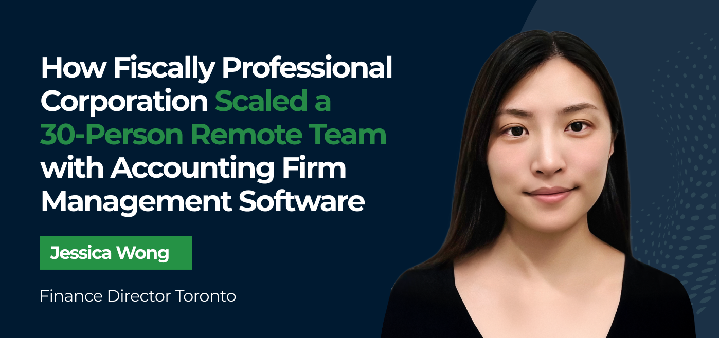 updated customer story cover image for How Fiscally Professional Corporation Scaled a 30-Person Remote Team with Accounting Firm Management Software