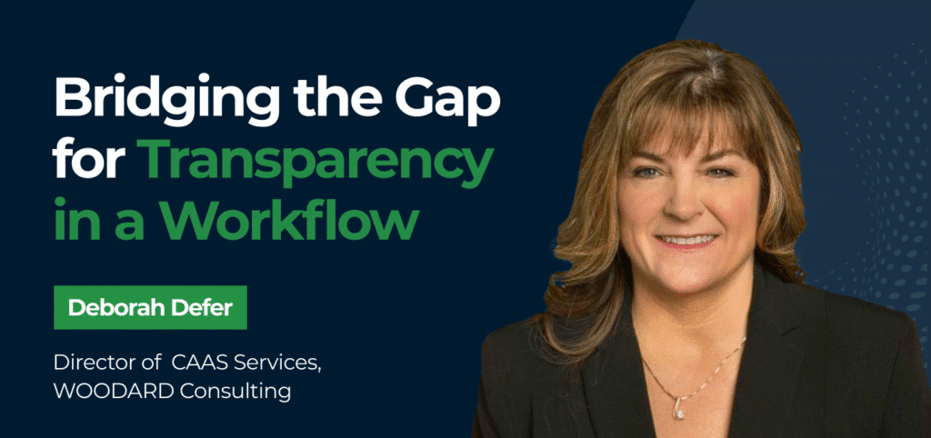 Bridging the Gap for Transparency in a Workflow w/Deborah Defer
