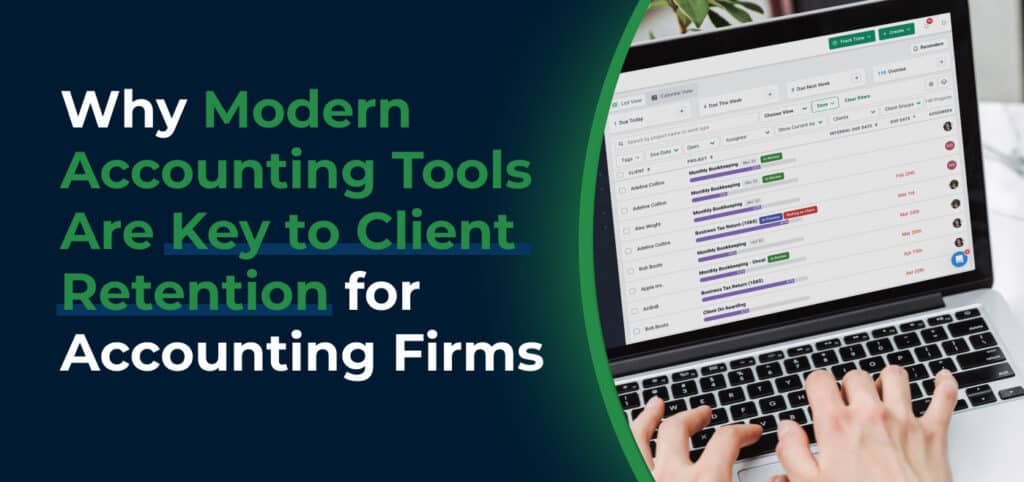 Why Modern Accounting Tools Are Key to Client Retention for Accounting Firms