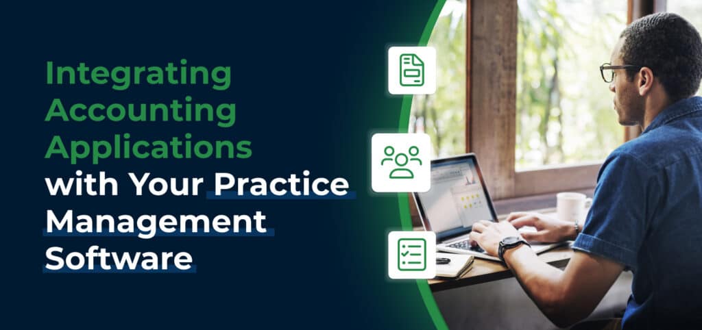 Integrating Accounting Applications with Your Practice Management Software
