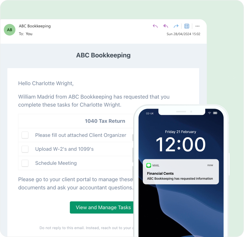 Automate client data collection An email from ABC Bookkeeping requests tasks for Charlotte Wrights 1040 Tax Return, displayed behind a phone showing a notification from Financial Cents about requested information.