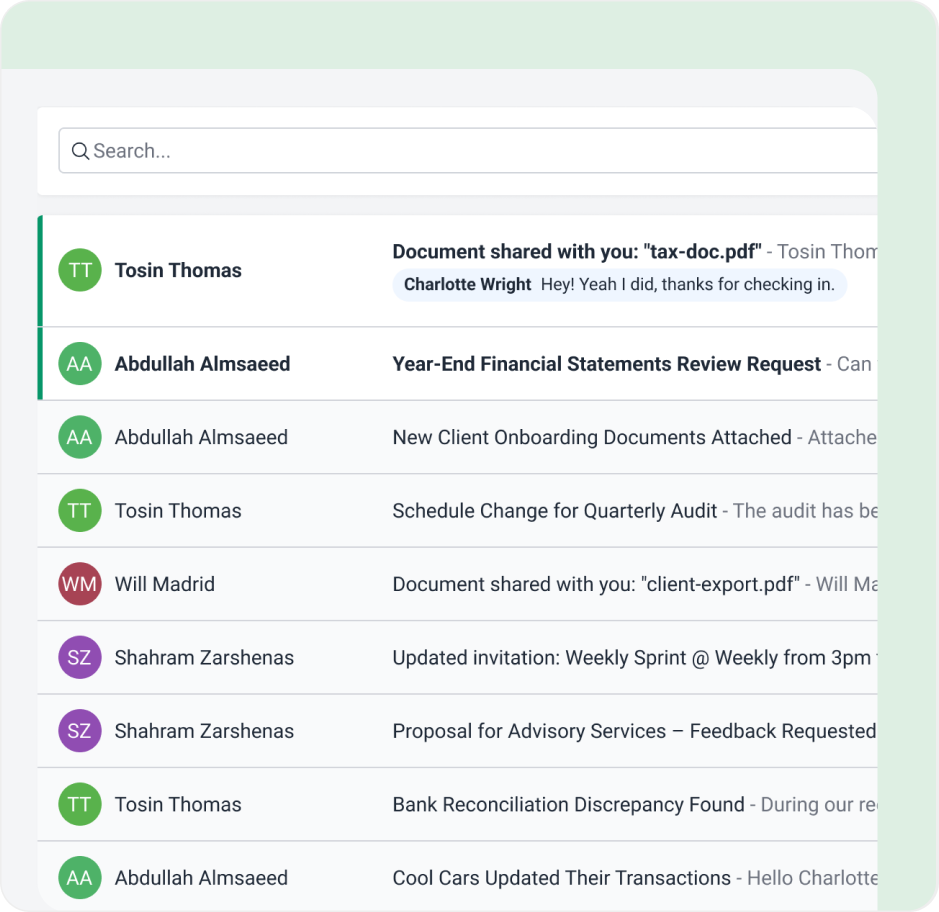 Take control of your inbox
with email integrated into
your workflow An email inbox interface displays several messages with colored initials, subject lines, and previews. One email is highlighted, showing a document shared and a reply message. A search bar appears at the top.