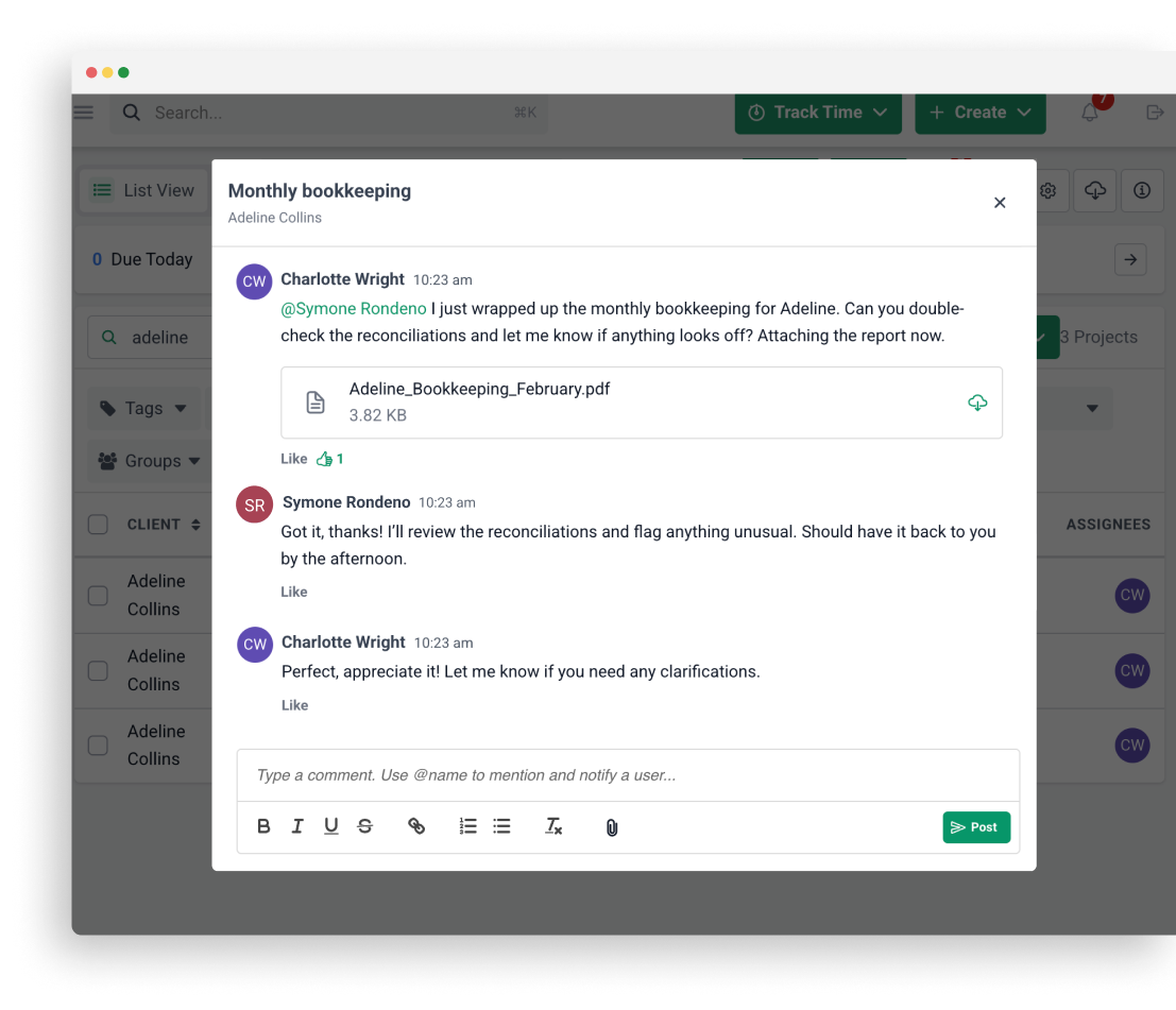 Centralize team collaboration on the actual work A screenshot of a project management tool shows a conversation about monthly bookkeeping. Users discuss reconciling documents, with a PDF attached. Task options and a comment box are visible on the interface.