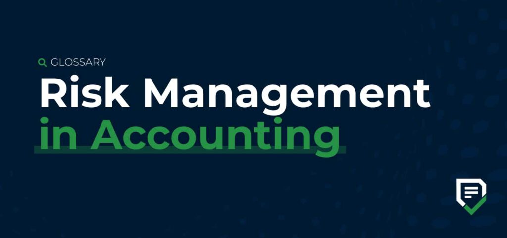 Risk Management In Accounting: A Comprehensive Guide