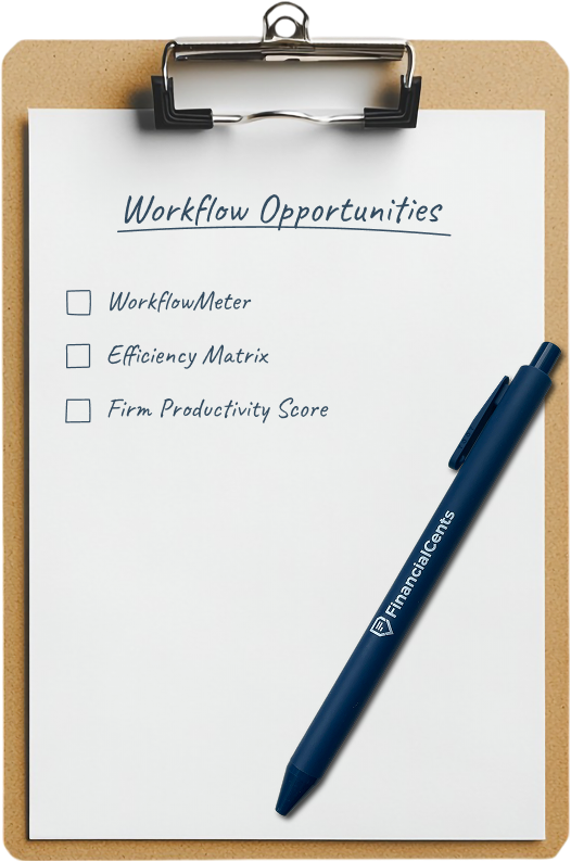 Assessments to identify opportunities in your workflow Clipboard checklist with "Workflow Opportunities" and three items. A branded blue "Financial Cents" pen rests diagonally, adding a professional touch.