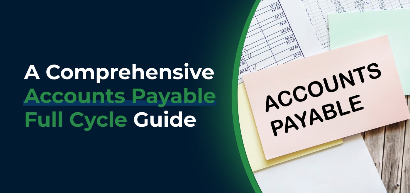 blog cover image for A Comprehensive Accounts Payable Full Cycle Guide