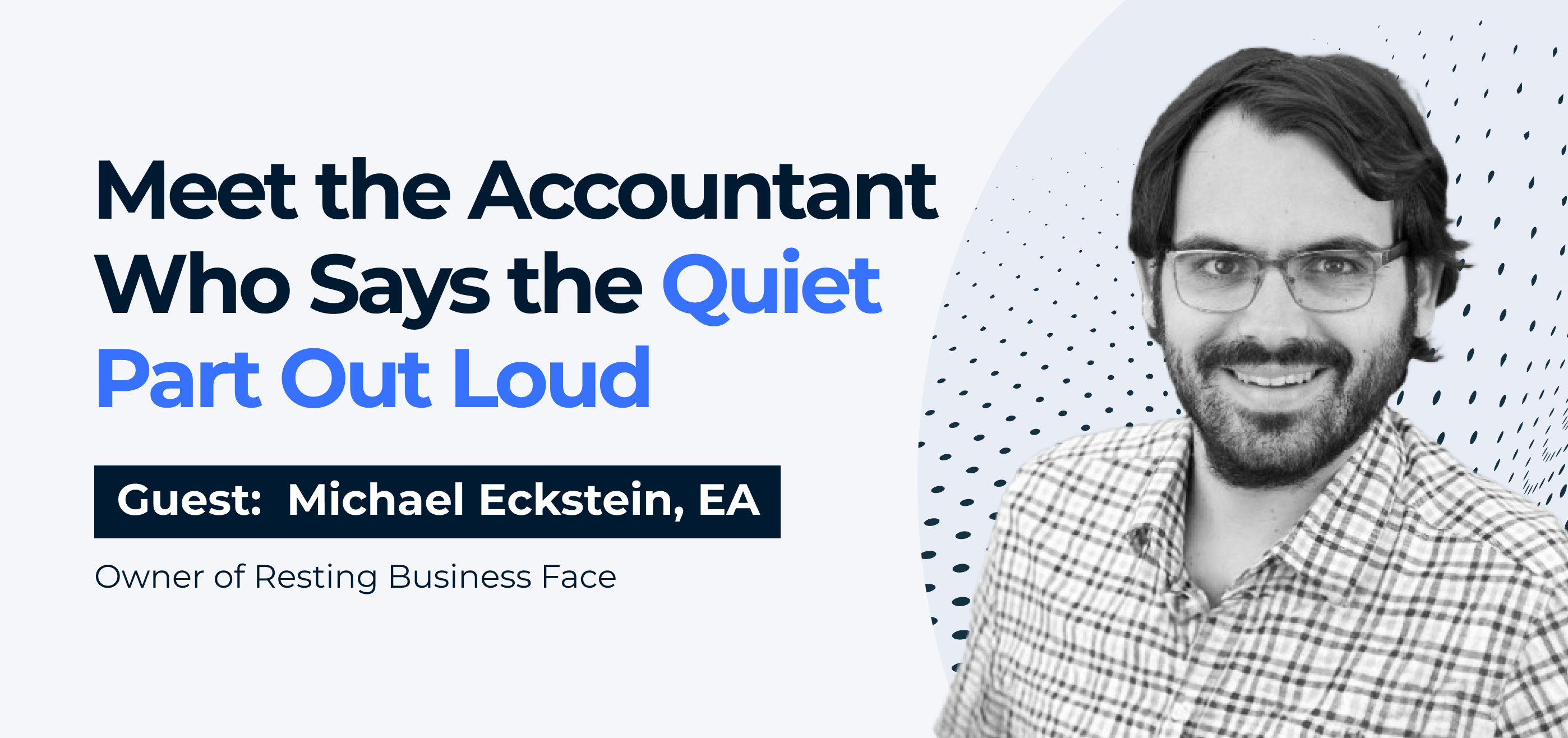 cover image for Michael Eckstein: Meet the Accountant Who Says the Quiet Part Out Loud