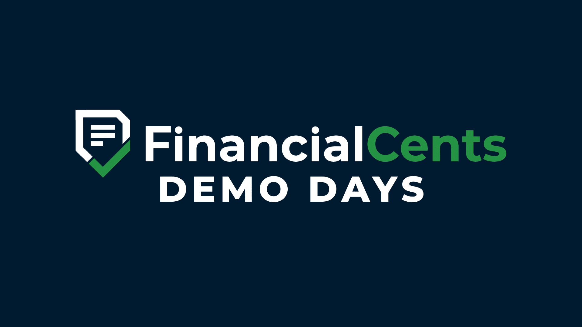 Financial Cents logo beside the text "Financial Cents DEMO DAYS" in white and green on a dark blue background.