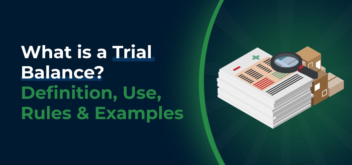 blog cover image for What is a Trial Balance? Definition, Use, Rules & Examples