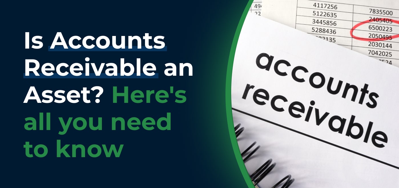 blog cover image for Is Accounts Receivable an Asset? Here's all you need to know